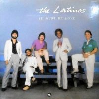 LP / THE LATINOS / IT MUST BE LOVE