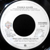 7 / CHAKA KHAN / WHAT CHA' GONNA DO FOR ME