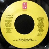 7 / SHIRLEY JONES / DO YOU GET ENOUGH LOVE