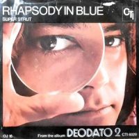 7 / DEODATO / RHAPSODY IN BLUE / SUPER STRUT