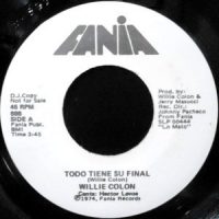 7 / WILLIE COLON / TODO TIENE SU FINAL / VO SO