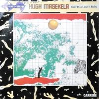 7 / HUGH MASEKELA / DON'T GO LOSE IT BABY / (DUB MIX)