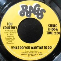 7 / LOU COURTNEY / WHAT DO YOU WANT ME TO DO / BEWARE