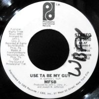 7 / MFSB / USE TA BE MY GUY