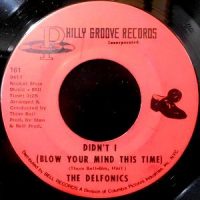 7 / DELFONICS / DIDN'T I (BLOW YOUR MIND THIS TIME)