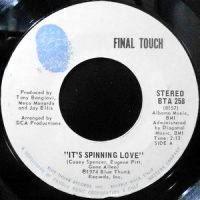 7 / FINAL TOUCH / IT'S SPINNING LOVE