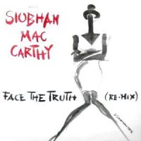 12 / SIOBHAN MAC CARTHY / FACE THE TRUTH (RE-MIX)