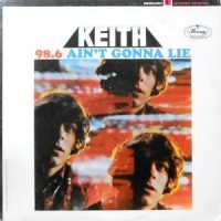 LP / KEITH / 98.6 / AIN'T GONNA LIE