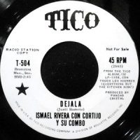 7 / ISMAEL RIVERA CON CORTIJO Y SU COMBO / DEJALA / EL NEGRITO DE ALABAMA