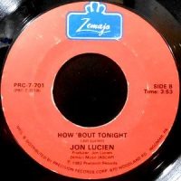 7 / JON LUCIEN / HOW 'BOUT TONIGHT / TELL ME YOU LOVE ME