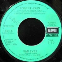 7 / ROBERT JOHN / SAD EYES / AM I EVER GONNA HOLD YOU AGAIN