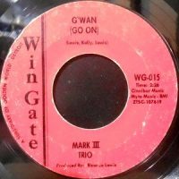 7 / MARK III TRIO / G'WAN (GO ON) / GOOD GREASE