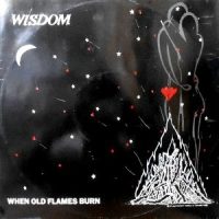 12 / WISDOM / WHEN OLD FLAMES BURN