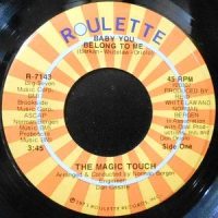 7 / MAGIC TOUCH / BABY YOU BELONG TO ME / LOST AND LONELY BOY