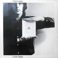 7 / NICK LOWE / CRUEL TO BE KIND / LITTLE HITLER