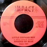 7 / SHADES OF BLUE / LITTLE ORPHAN BOY / OH HOW HAPPY