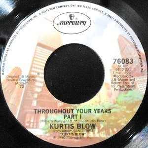 7 / KURTIS BLOW / THROUGHOUT YOUR YEARS (PART I) / (PART II)