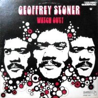 LP / GEOFFREY STONER / WATCH OUT!