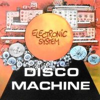 LP / ELECTRONIC SYSTEM / DISCO MACHINE