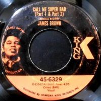 7 / JAMES BROWN / CALL ME SUPER BAD (PART 1 & PART 2) / (PART 3)