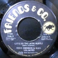 7 / EDDIE DRENNON & B.B.S. UNLIMITED / LET'S DO THE LATIN HUSTLE