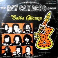 LP / RAY CAMACHO GROUP / SALSA CHICANA