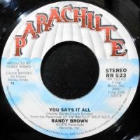 7 / RANDY BROWN / YOU SAYS IT ALL / CRAZY 'BOUT YOU BABY