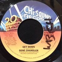 7 / GENE CHANDLER / GET DOWN