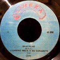 7 / LIZANDRO MEZA Y SU CONJUNTO / SHACALAO / TRACATA