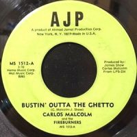 7 / CARLOS MALCOLM AND THE FIREBURNERS / BUSTIN' OUTTA THE GHETTO / POUND FOR POUND #1