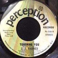 7 / J. J. BARNES / TOUCHING YOU / YOU ARE JUST A LIVING DOLL