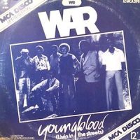 12 / WAR / YOUNGBLOOD (LIVIN IN THE STREETS) / KEEP ON DOIN'