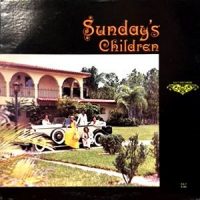 LP / SUNDAY'S CHILDREN / SUNDAY'S CHILDREN