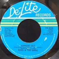 7 / KOOL & THE GANG / HANGIN' OUT / GOT YOU INTO MY LIFE