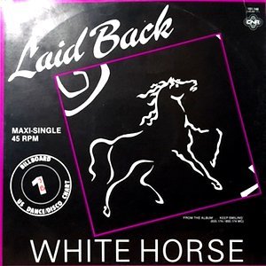 12 / LAID BACK / WHITE HORSE / FLY AWAY/WALKING IN THE SUNSHINE
