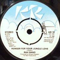 7 / RAH BAND / HUNGER FOR YOUR JUNGLE LOVE / TEARS AND RAIN