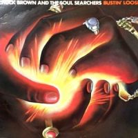 LP / CHUCK BROWN AND THE SOUL SEARCHERS / BUSTIN' LOOSE