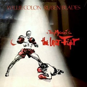 LP / WILLIE COLON RUBEN BLADES / THE LAST FIGHT