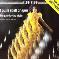 12 / DEE DEE / I PUT A SPELL ON YOU / DO YOUR LOVING RIGHT