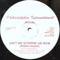 12 / MCFADDEN & WHITEHEAD / AIN'T NO STOPPIN' US NOW (PHILLIES VERSION) / (EAGLES VERSION)