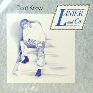 12 / LANIER AND CO / I DON'T KNOW / AFRAID OF LOSING YOU