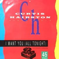 12 / CURTIS HAIRSTON / I WANT YOU ( ALL TONIGHT)