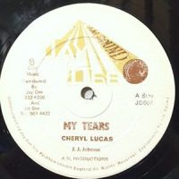 12 / CHERYL LUCAS / MY TEARS / YOU SHOOK UP MY WORLD