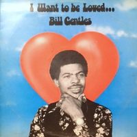 LP / BILL GENTLES / I WANT TO BE LOVED
