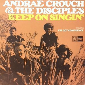 LP / ANDRAE CROUCH & THE DISCIPLES / KEEP ON SINGIN'
