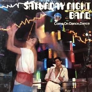 LP / SATURDAY NIGHT BAND / COME ON DANCE, DANCE