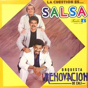 LP / ORQUESTA RENOVACION DE CALI / LA CUESTION ES... SALSA