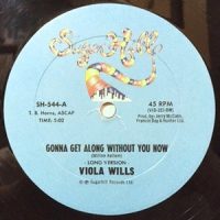 12 / VIOLA WILLS / GONNA GET ALONG WITHOUT YOU NOW
