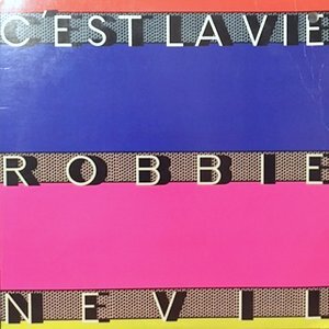 12 / ROBBIE NEVIL / C'EST LA VIE