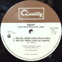 12 / EBONY / WE ALL NEED LOVE (DANCE MIX) / (INSTRUMENTAL)